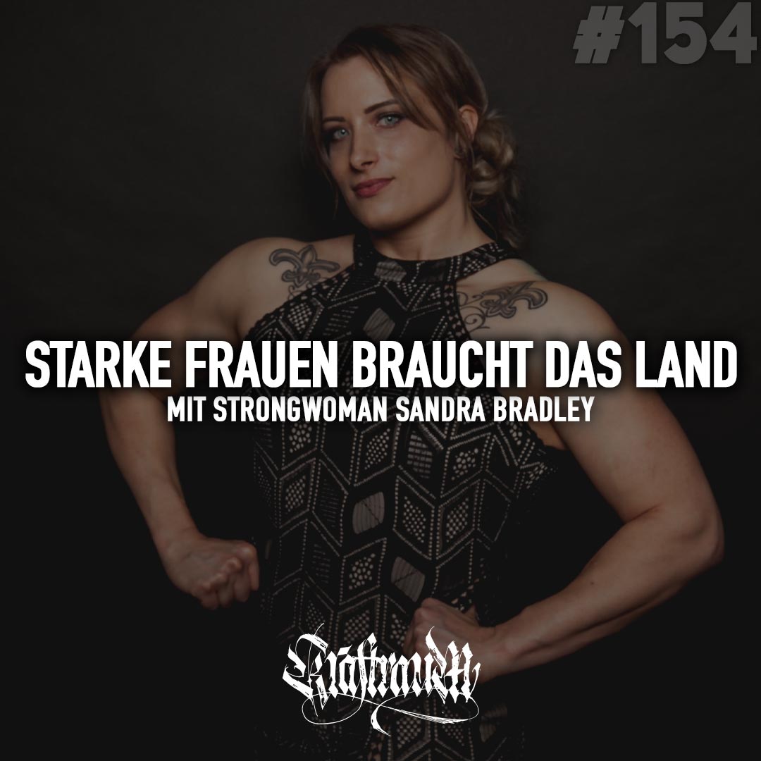 Starke Frauen braucht das Land mit Strongwoman Sandra Bradley (#154)