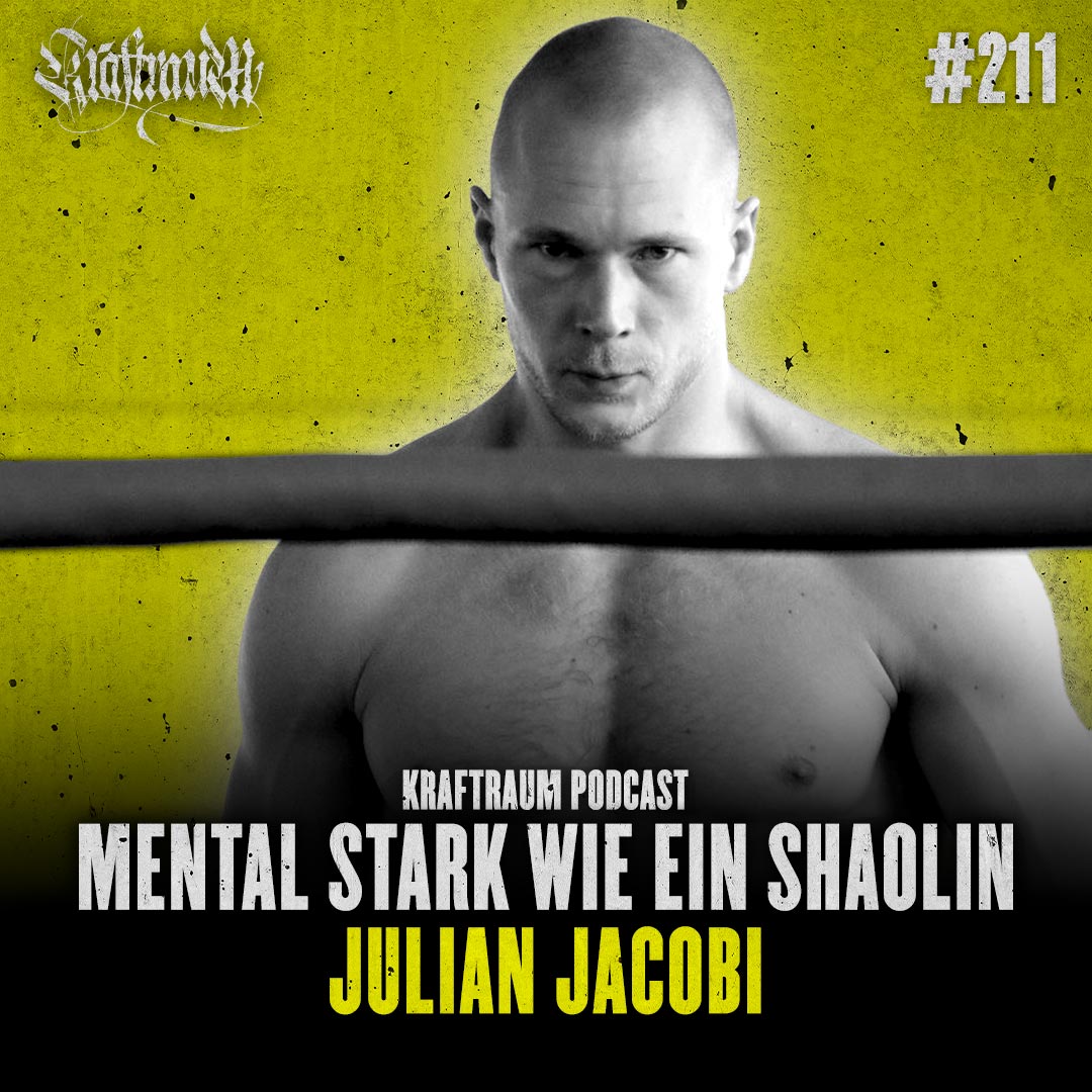 Mental stark wie ein Shaolin mit Julian Jacobi (#211)